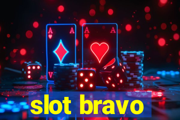 slot bravo