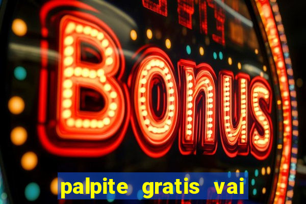 palpite gratis vai de bet