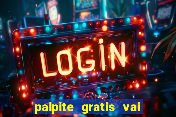 palpite gratis vai de bet