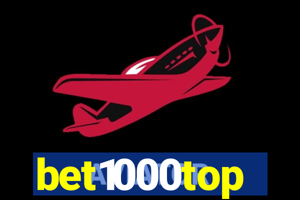 bet1000top