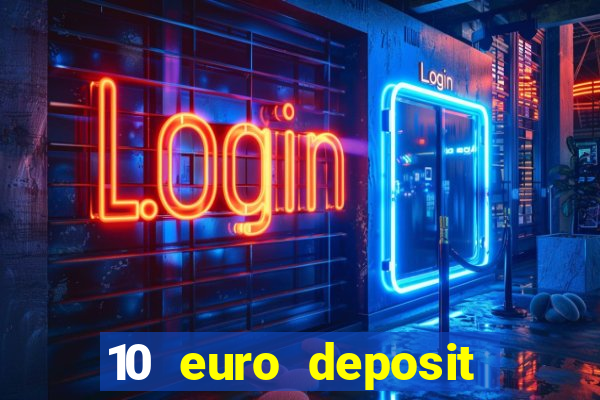 10 euro deposit casino paysafecard