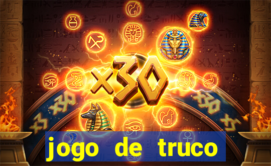 jogo de truco valendo dinheiro