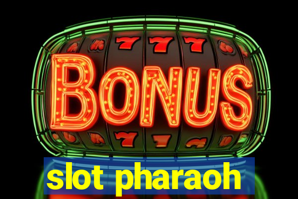 slot pharaoh