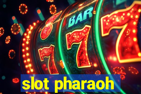 slot pharaoh