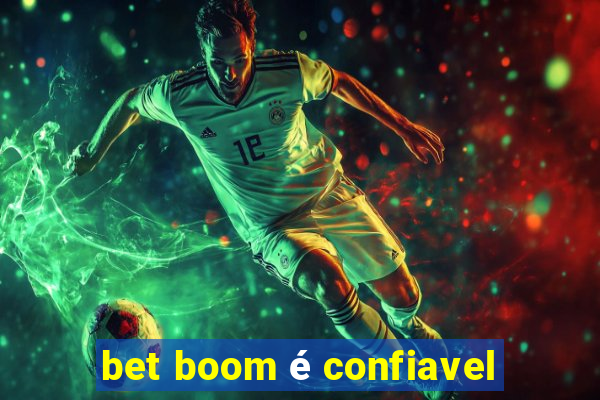 bet boom é confiavel