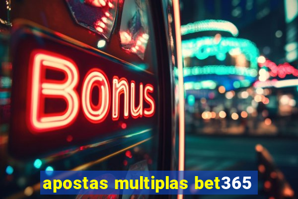 apostas multiplas bet365