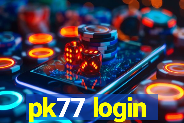 pk77 login