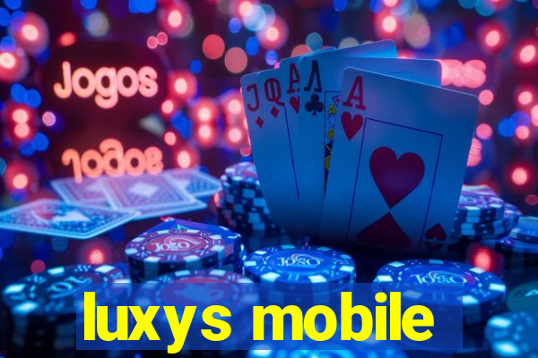 luxys mobile