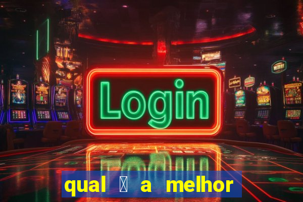 qual 茅 a melhor plataforma de jogo para ganhar dinheiro