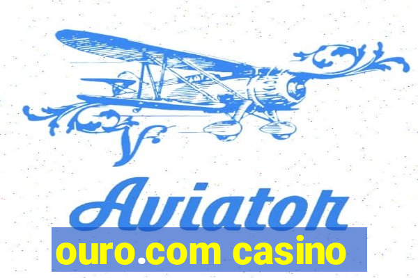 ouro.com casino