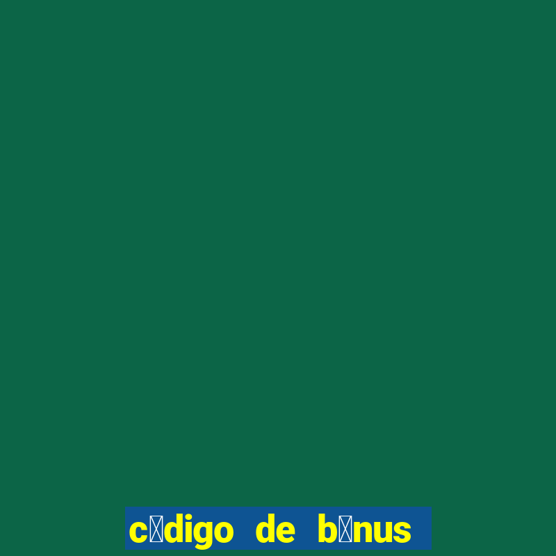 c贸digo de b么nus pixbet dep贸sito