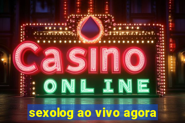 sexolog ao vivo agora