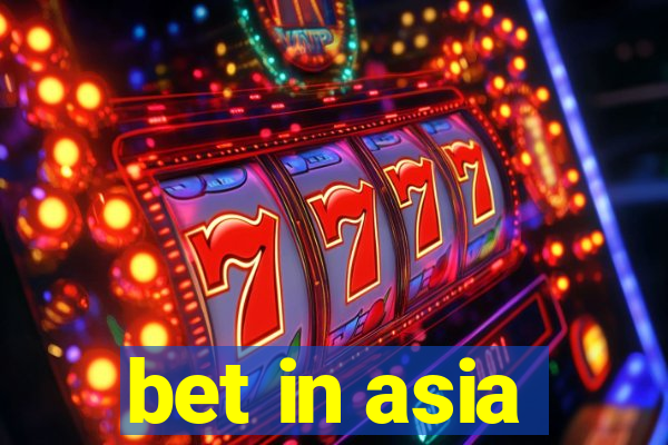 bet in asia