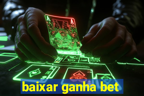 baixar ganha bet