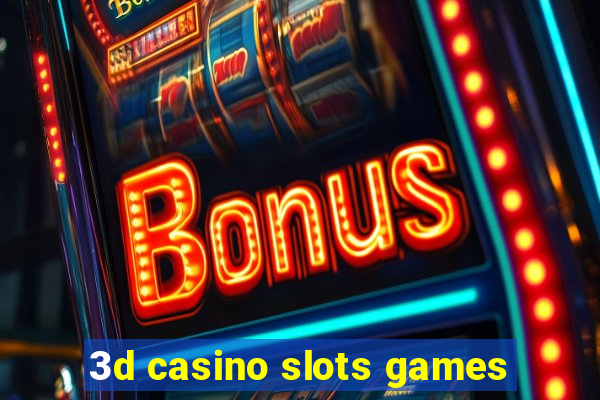 3d casino slots games