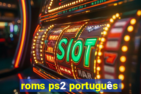 roms ps2 português