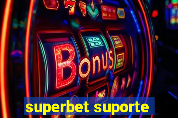 superbet suporte