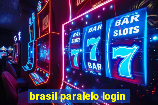 brasil paralelo login