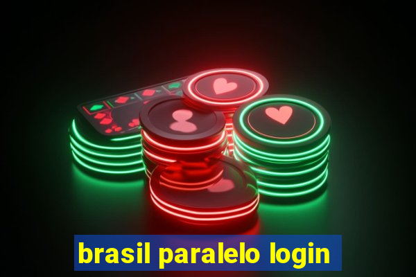 brasil paralelo login