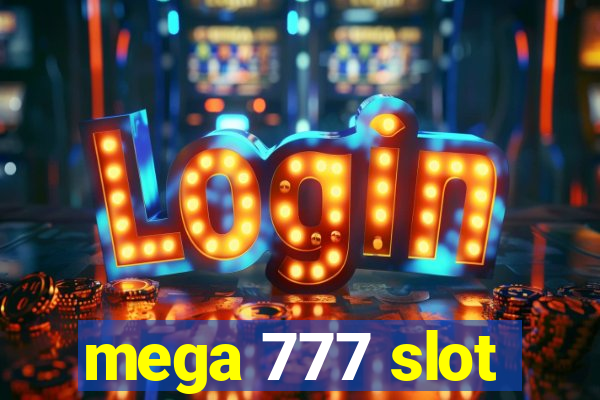 mega 777 slot