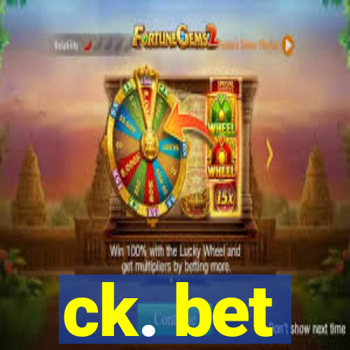 ck. bet