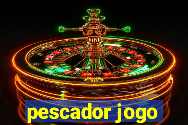 pescador jogo