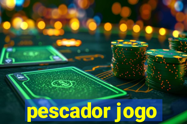 pescador jogo