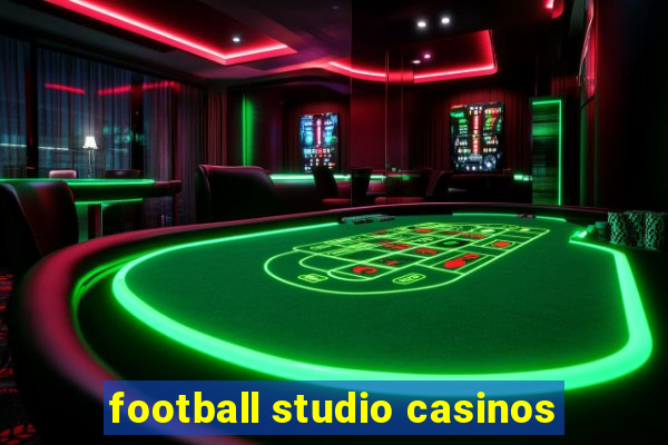 football studio casinos