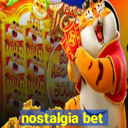 nostalgia bet