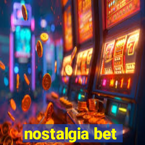 nostalgia bet