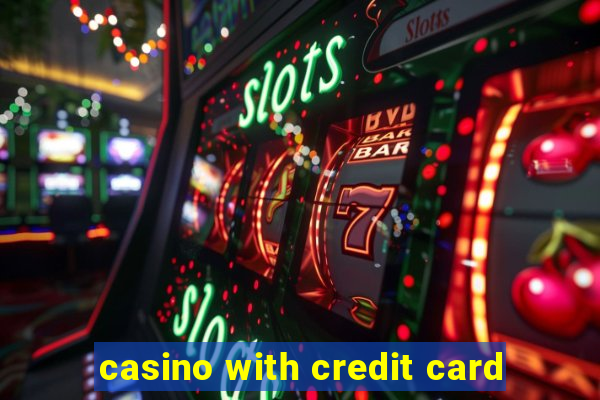 casino with credit card