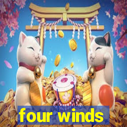 four winds