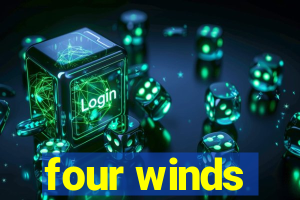 four winds