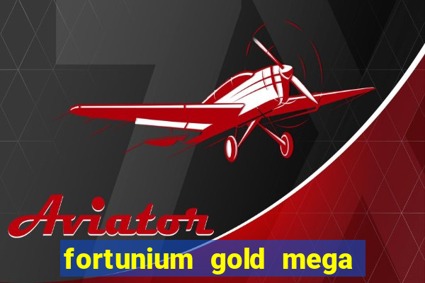 fortunium gold mega moolah slot