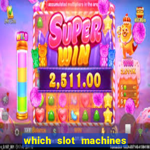 which slot machines pay the best 2020