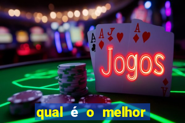 qual é o melhor jogo para jogar