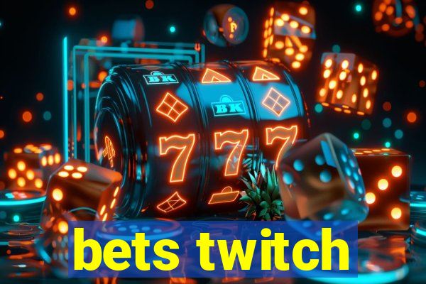 bets twitch