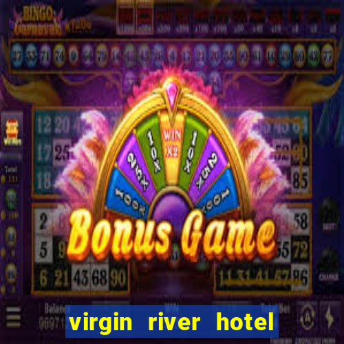 virgin river hotel casino nevada