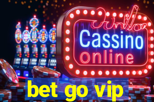 bet go vip