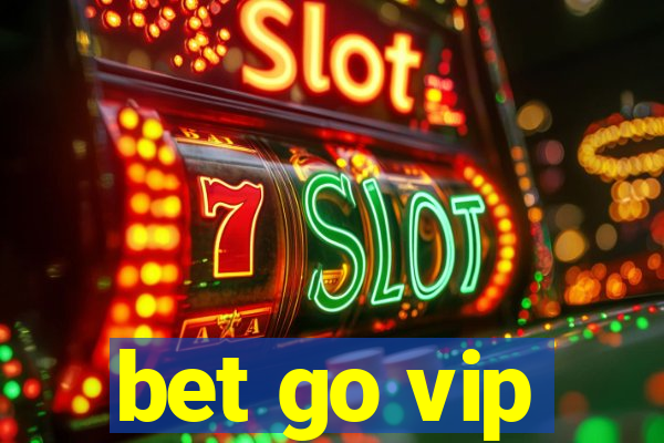 bet go vip