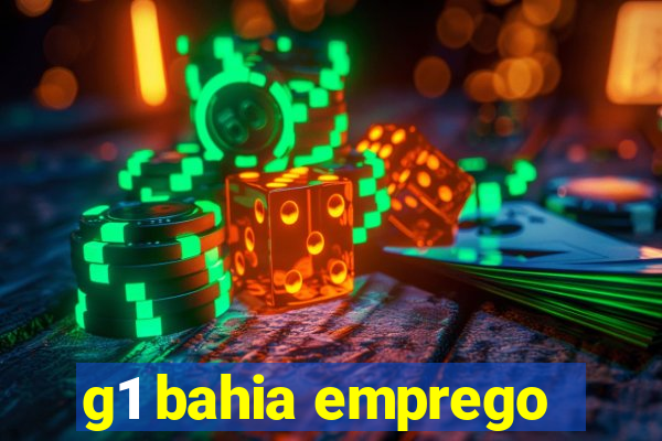 g1 bahia emprego