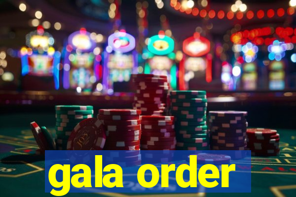 gala order