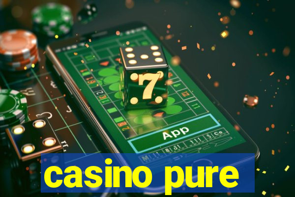 casino pure