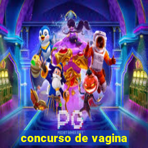 concurso de vagina