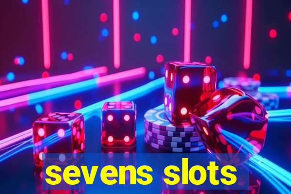 sevens slots