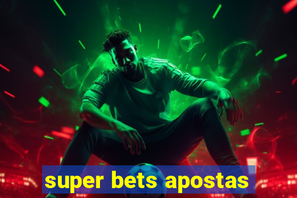 super bets apostas