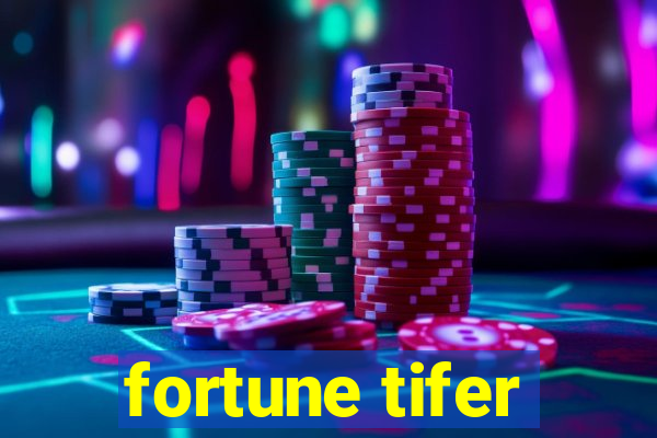 fortune tifer