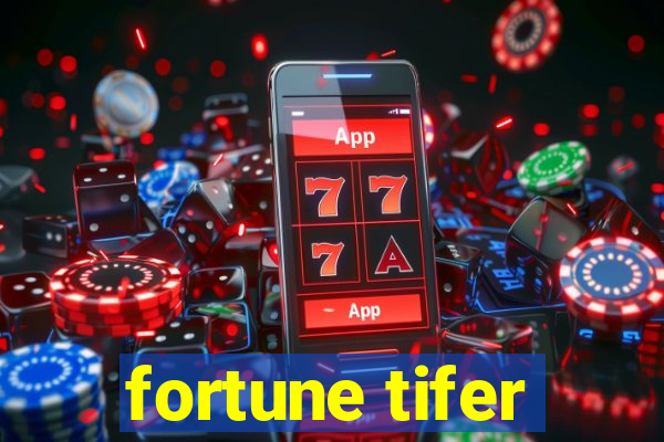 fortune tifer