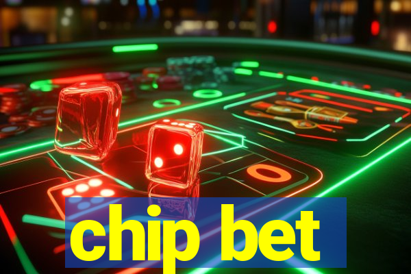 chip bet