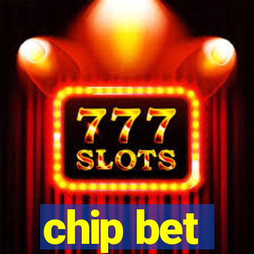 chip bet